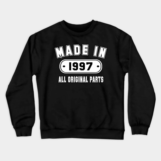 Made In 1997 All Original Parts Crewneck Sweatshirt by PeppermintClover